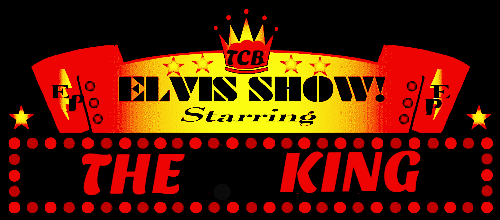 500 ELVIS SHOW THE KING MARQUEE TDMUSIC photo a6486973-05cf-49c9-88a2-045cf585d274_zpsg7soulds.png