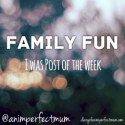Diary of an Imperfect Mum: Family Fun Linky
