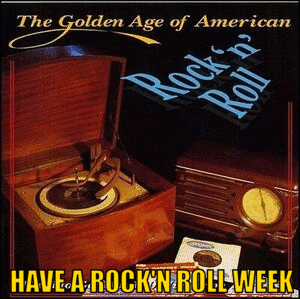 300 HAVE A ROCK&#039;N ROLL WEEK THE GOLDEN AGE OF AMERICAN ROCK&#039;N ROLL TDMUSIC photo 300 HAVE A ROCKN ROLL WEEK AMERICAN GOLD_zpsqi9kigh3.gif