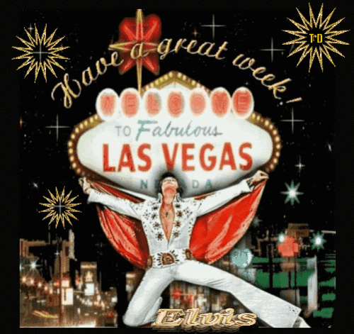 500 ANIMATED HAVE A GREAT WEEK WELCOME TO FABULOUS LAS VEGAS ELVIS CAPE TDMUSICS photo 500 ANIMATED ELVIS LAS VAGES MARQUEE WHITE CAPE NEW NEW_zpspvukfhoc.gif