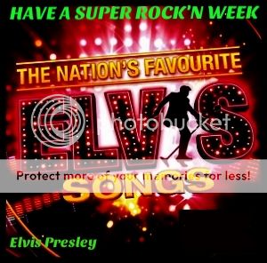 300 HAVE A SUPER ROCK&#039;N WEEK ELVIS SONGS photo 6d46cce1-d3f5-43d3-856b-f655a92d026e_zps2ps4wdpn.jpg